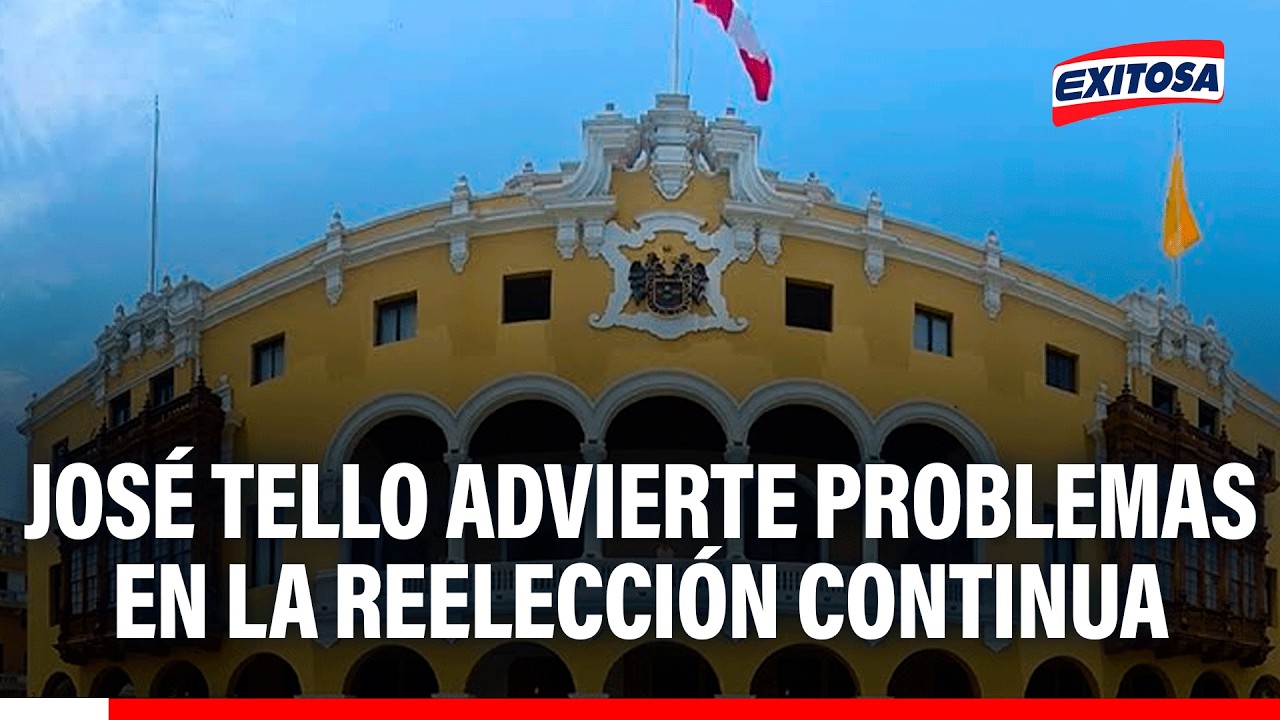 🔴🔵 José Tello advierte problemas en la reelección continua de autoridades ejecutivas