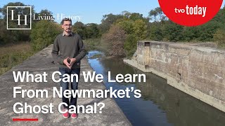 Unveiling the History of the Newmarket Ghost Canal | Living History