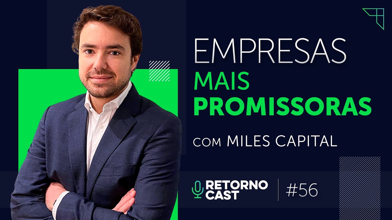 RetornoCast #56 – A era da tecnologia com Miles Capital | Cortes RetornoCast