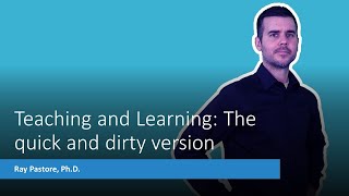 How to Teach, Present, and Design Instruction: The Quick and Dirty Version