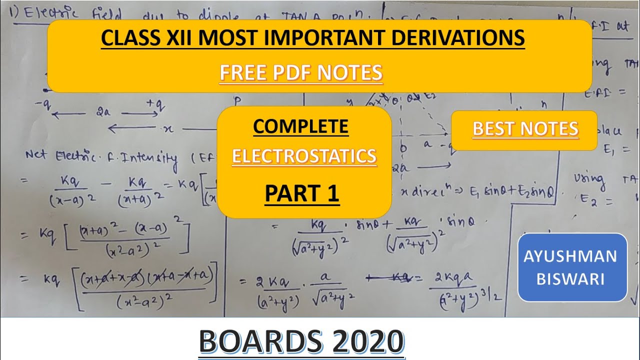 COMPLETE  ELECTROSTATICS  DERIVATIONS (PART 1)|| FREE PDF NOTES || XII BOARDS