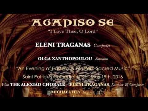 "AGAPISO SE" - ELENI TRAGANAS, Composer / OLGA XANTHOPOULOU, Soprano