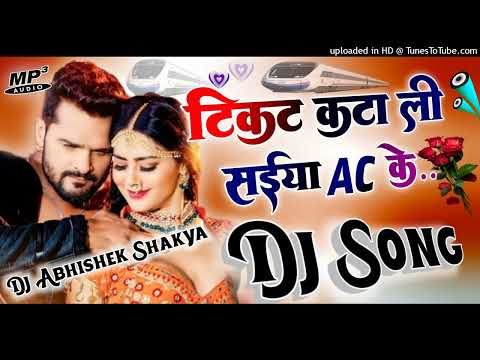 Ticket Katala Saiya Ac Ho_Bhole Song Dj Remix_Bhojpuri_Dj Abhishek Shakya Mainpuri