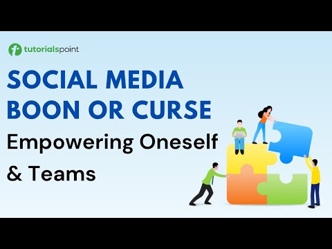 Empowering Oneself and Teams Social media Boon or Curse