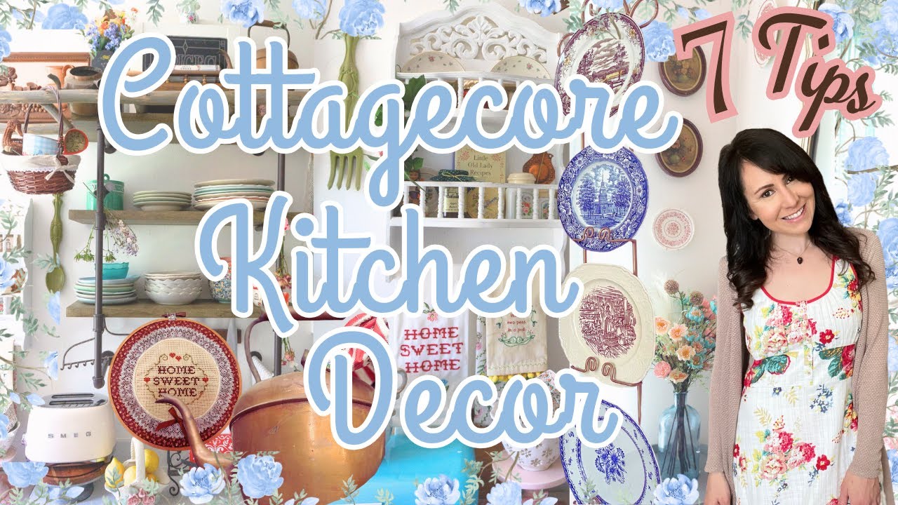 COTTAGECORE KITCHEN DECOR *7 TIPS* | How to Decorate Vintage Cottage Style | Home Decorating Ideas