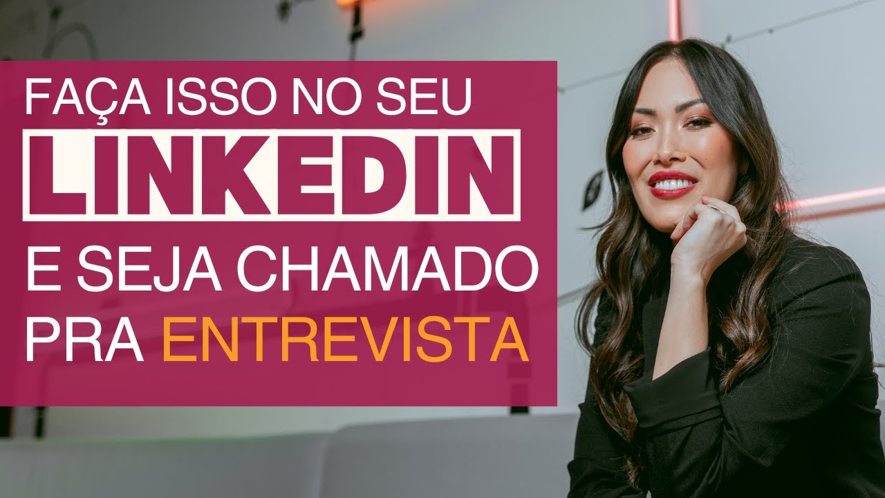 Perfil do LinkedIn 2024 I Como montar um perfil do LinkedIn I Como fazer um LinkedIn campeão