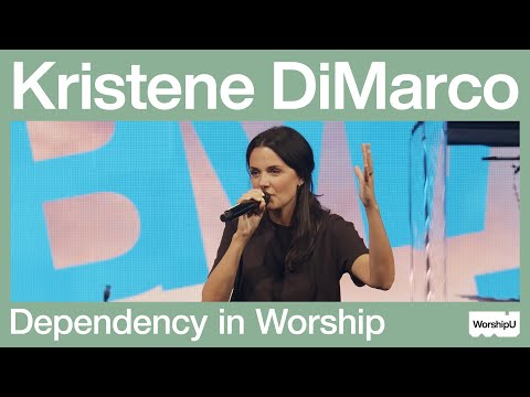 Kristene DiMarco - Dependency in Worship