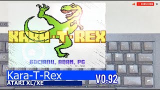 Atari XL/XE -=Kara-T-Rex=- v0.92