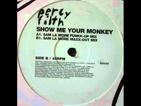 Percy Filth - Show Me Your Monkey (Sam La More Funkk Up Mix)