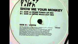 Percy Filth - Show Me Your Monkey (Sam La More Funkk Up Mix)