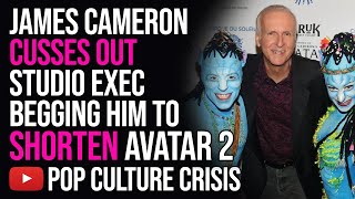 'Get the F--k Out of My Office': James Cameron Refuses to Reduce Avatar 2's Three Hour Runtime