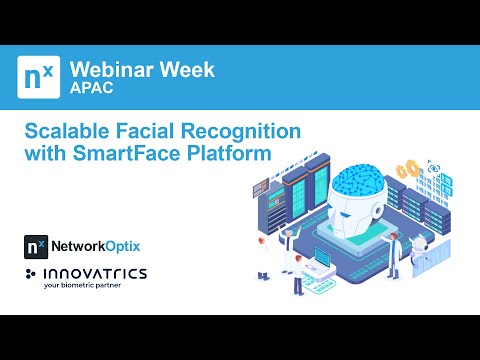 Nx Webinar Week 2021 - Innovatrics SmartFace Facial Recognition Platform
