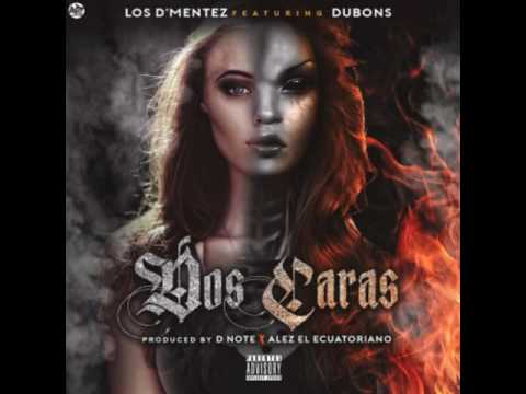 Los DMentez Ft. Dubons - Dos Caras