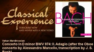 Vahan Mardirossian - Bach : Concerto in D minor BWV 974 : II. Adagio -  Fifty Shades of Grey
