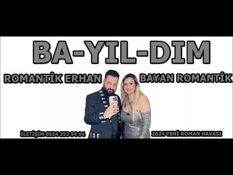 BAYILDIM ROMAN HAVASI ROMANTİK ERHAN FT BAYAN ROMANTİK SAKALINA KİRPİĞİNE ERKEĞİME