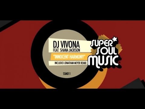 Dj Vivona feat. Shana Jackson - Innocent Harmony (Jonathan Meyer Remix) - SSM011