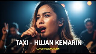 Download lagu TAXI - HUJAN KEMARIN  (COVER ROCK BY DARUNG_KA) mp3