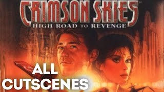 Crimson Skies: High Road To Revenge All Cutscenes (Game Movie) (HD)