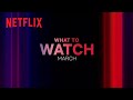 New on Netflix Canada | March 2023