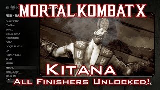 Mortal Kombat X - Kitana - Guide: Unlocking All Finishers!