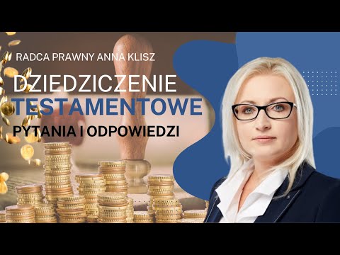 Dziedziczenie testamentowe - pytania i odpowiedzi #testament #dziedziczenie