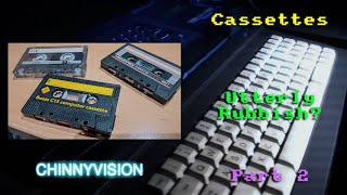 ChinnyVision - Ep 331 - Cassettes - Utterly Rubbish? (Part 2 Of 2)