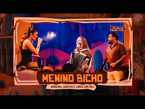 MENINO BICHO - Dorgival Dantas e Limão com Mel (DVD Raízes)