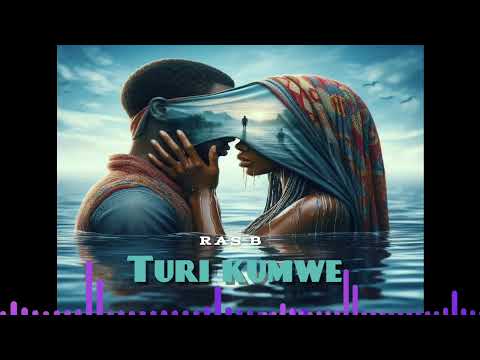 Ras B - TURI KUMWE ( OFFICIAL AUDIO )