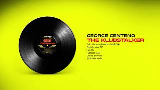 🔊 GEORGE CENTENO - The Klubstalker [Waxworks Records] (1999)