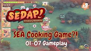 The Most Authentic SEA Cooking Game? | Sedap! 01-07 Gameplay