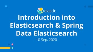 Introduction into Elasticsearch & Spring Data Elasticsearch