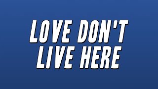 M24 - Love Don't Live Here (Lyrics)