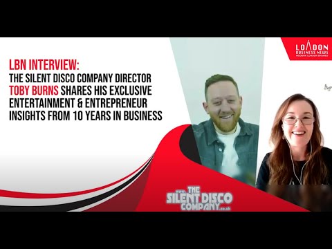 LBN Interview with The Silent Disco Company Director Toby Burns - Entertainment is Booming