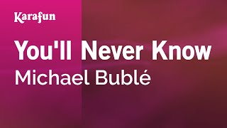 Karaoke You'll Never Know - Michael Bublé *