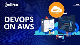 AWS Certified DevOps Engineer | AWS DevOps Training |  Intellipaat