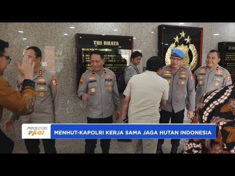 MENHUT - KAPOLRI BEKERJA SAMA JAGA HUTAN INDONESIA