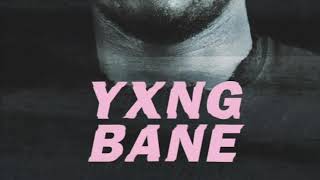 Exclusive Yxng Bane  Vroom Vroom