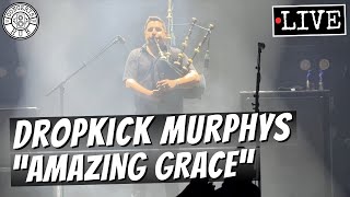 Dropkick Murphys "Amazing Grace" LIVE