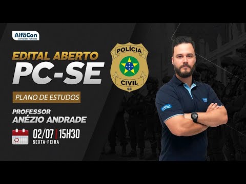 Plano de Estudos - Edital Aberto Polícia Civil de Sergipe - AlfaCon