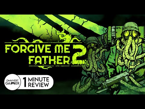 Forgive Me Father 2 | 1-Minute Review