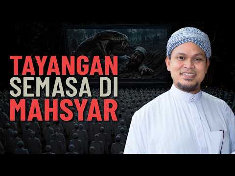Tayangan Kabur Semasa Di Mahsyar - Ustaz Abdullah Khairi