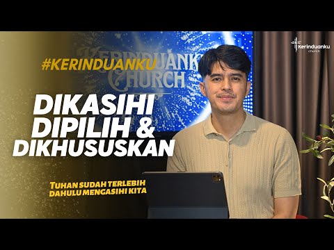 #KERINDUANKU Eps 1246 "DIKASIHI DIPILIH & DIKHUSUSKAN" | Gideon Simanjuntak