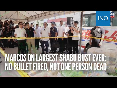 Marcos on largest shabu bust ever: No bullet fired, not one person dead