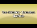 Tee Grizzley Trenches Lyrics von Aesthe Tee Grizzley Trenches Lyrics von Aesthe