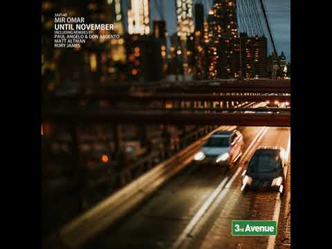 PREMIERE: Mir Omar- Until November (Paul Angelo & Don Argento Remix) [3rd Avenue]