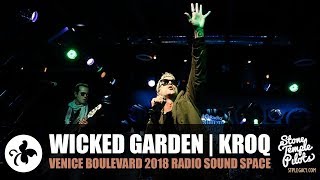 WICKED GARDEN (KROQ 2018 RADIO SOUND SPACE) STONE TEMPLE PILOTS BEST HITS