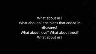 What About Us - Pink (lyrics)