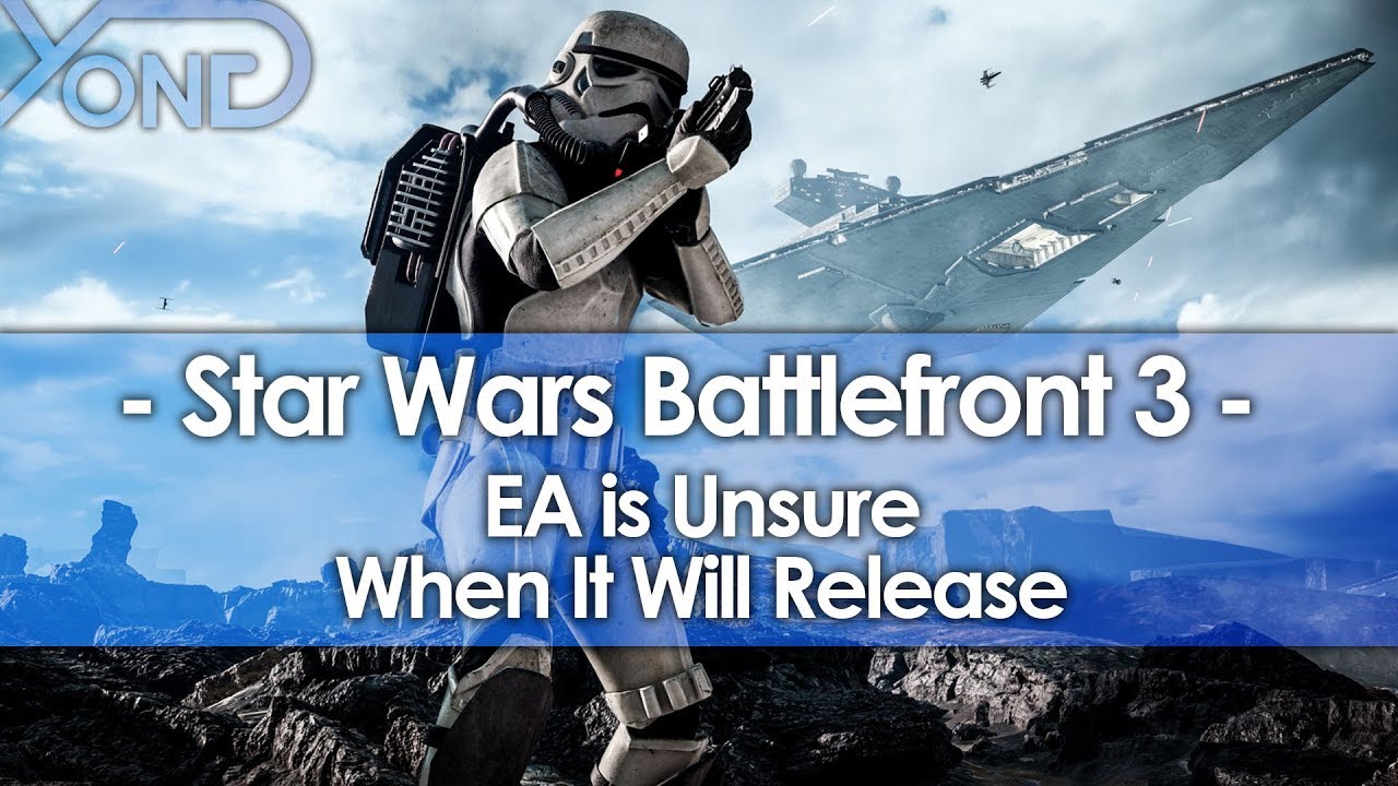 EA is Unsure When Star Wars Battlefront 3 Will Release