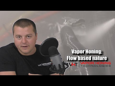 Vapor Honing Podcast Highlights: Vapor Honing flow-based nature - Vapor Honing Technologies