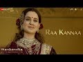 Raa Kannaa Full Video Manikarnika Telugu Kangana Ranaut Shankar Ehsaan Loy